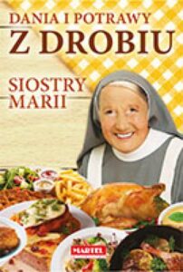 Dania i potrawy z drobiu Siostra MARIA | Przepisy-Siostry-Marii